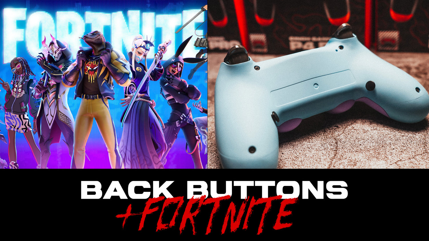 Fortnite + Controller Back Buttons